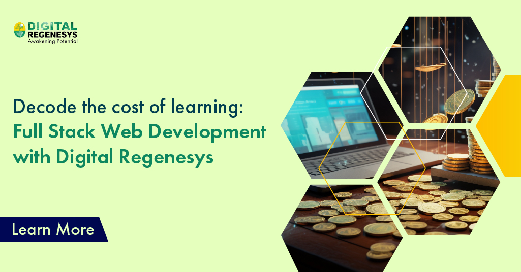 Decode the cost of learning Full Stack Web Development with Digital Regenesys
